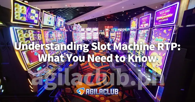 Understanding Slot Machine RTP: What You Need to Know