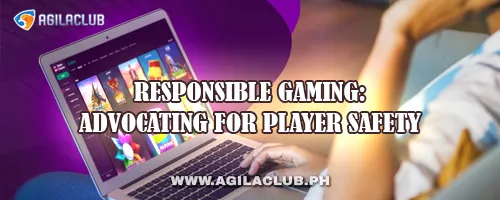 Responsible Gaming: Advocating for Player Safety