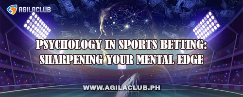Psychology in Sports Betting: Sharpening Your Mental Edge