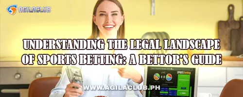 Understanding the Legal Landscape of Sports Betting: A Bettor's Guide