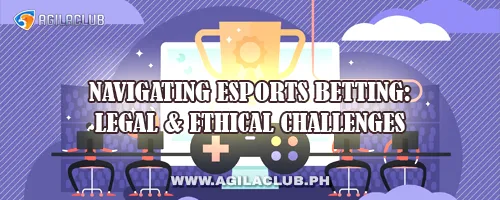 Navigating eSports Betting: Legal & Ethical Challenges