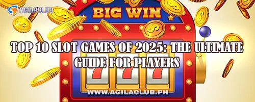 Top 10 Slot Games of 2025: The Ultimate Guide for Players