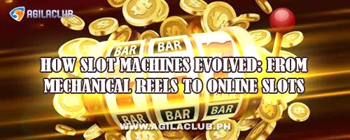 How Slot Machines Evolved: From Mechanical Reels to Online Slots