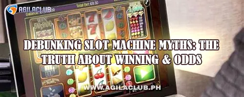 Debunking Slot Machine Myths: The Truth About Winning & Odds