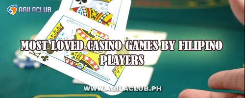 Most Loved Casino Games by Filipino Players