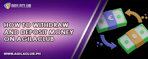 How to Withdraw and Deposit Money on AgilaClub