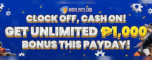 Get Unlimited ₱1,000 Bonus This Payday at AGILACLUB